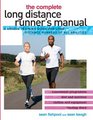 The Complete Long Distance Runner's Manual A Unique Training Guide for Long Distance Runners of All Abilities