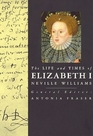 The Life and Times of Elizabeth I