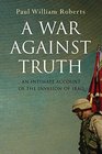 A War Against Truth Behind the Lines in the Invasion of Iraq