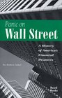 Panic on Wall Street A History of America's Financial Disasters