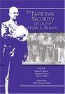 The National Security Legacy Of Harry S Truman