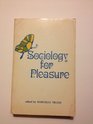 Sociology for pleasure