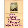 From Slavery to Freedom A History of Negro Americans