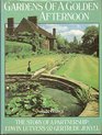 Gardens of a Golden Afternoon The Story of a Partnership Edwin Lutyens  Gertrude Jekyll
