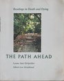 The Path Ahead Readings in Death and Dying