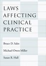 Laws Affecting Clinical Practice