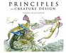 Principles of Creature Design From the Actual to the Amazing