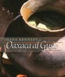 Oaxaca al Gusto An Infinite Gastronomy