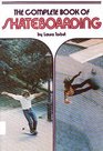 The complete book of skateboarding