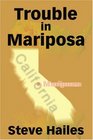 Trouble in Mariposa