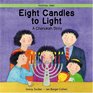 Eight Candles to Light A Chanukah Story