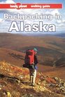 Lonely Planet Backpacking in Alaska