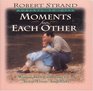 Moments for Each Other (Moments to Give)