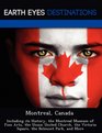 Montreal Canada Including its History the Montreal Museum of Fine Arts the Union United Church the Victoria Square the Belmont Park and More