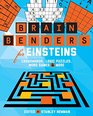 Brain Benders for Einsteins Crosswords Logic Puzzles Word Games  More