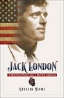 Jack London A Writer's Fight for a Better America