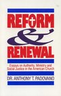 Reform and Renewal Essays on Authority Ministry and Social Justice in the American Church