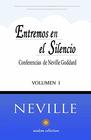 Entremos en el Silencio Coleccion con las Conferencias de Neville Goddard