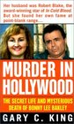 Murder In Hollywood  The Secret Life and Mysterious Death of Bonny Lee Bakley