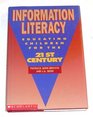 Information Literacy Educating Children for the 21st Century