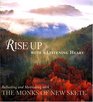 Rise up with a Listening Heart Reflecting and Meditating with the Monks of New Skete