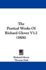 The Poetical Works Of Richard Glover V12