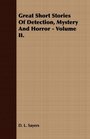 Great Short Stories Of Detection Mystery And Horror  Volume II