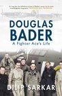 Douglas Bader: The RAF Fighter Pilot Who Shot Down 20 Enemy Aircraft Despite Having Lost Both His Legs