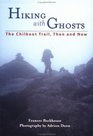 Hiking With Ghosts The Chilkoot Trail Then and Now
