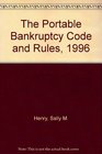 The Portable Bankruptcy Code and Rules 1996