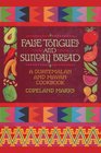 False Tongues and Sunday Bread A Guatemalan and Mayan Cookbook
