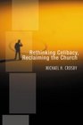 Rethinking Celibacy Reclaiming the Church