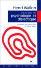 Psychologie et dialectique La spirale et le miroir  textes de 1926 a 1961