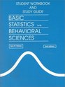 Basic Statistics for the Behavior Science Student Workbook and Study Guide