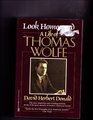 Look Homeward: A Life of Thomas Wolf