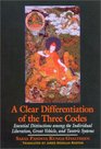 A Clear Differentiation of the Three Codes Essential Differentiations Among the Individual Liberation Great Vehicle and Tantric Systems