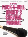 The RockNRoll Singer's Survival Manual