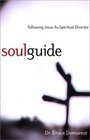 Soul Guide Following Jesus As Spiritual Director