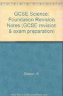 GCSE Science Foundation Revision Notes