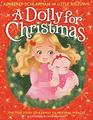 A Dolly for Christmas The True Story of a Family's Christmas Miracle