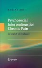 Psychosocial Interventions for Chronic Pain In Search of Evidence