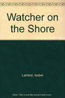 Watcher on the Shore