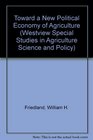 Toward a New Political Economy of Agriculture