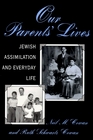 Our Parents' Lives Jewish Assimilation in Everyday Life
