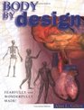 Body by Design An Anatomy and Physiology of the Human Body