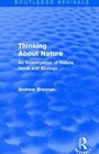 Thinking about Nature  An Investigation of Nature Value and Ecology