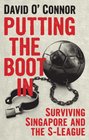 Putting the Boot in Surviving Singapore and the Sleague