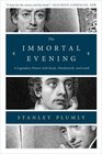 The Immortal Evening A Legendary Dinner with Keats Wordsworth and Lamb