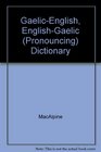 GaelicEnglish EnglishGaelic  Dictionary
