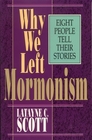 Why We Left Mormonism Eight People Tell Their Stories